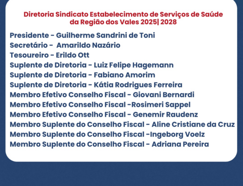 Sindicato dos Estabelecimentos de Serviços de Saúde da Região dos Vales elege nova diretoria 